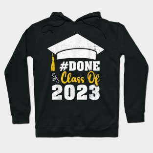 DONE Class of 2023 Graduate And Graduation Seniors 2023 Hoodie